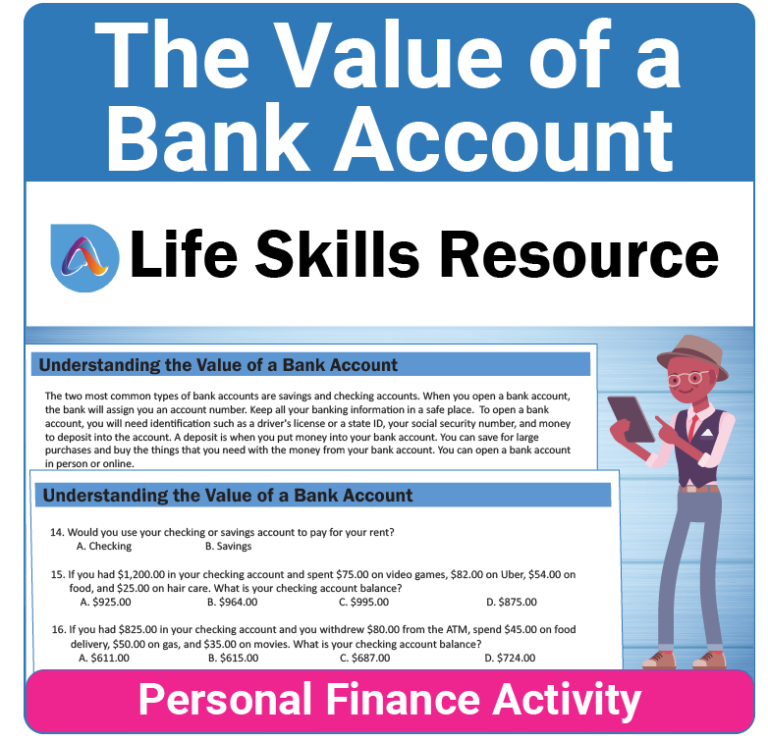 The Value of a Bank Account is a special education life skills activity that teaches financial literacy to middle school and high school students.