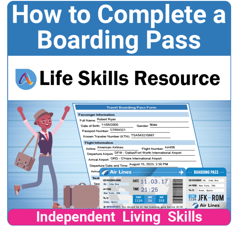 How to Complete a Boarding Pass is a special education activity and worksheet designed to help teenagers and young adults improve their independent living skills.
