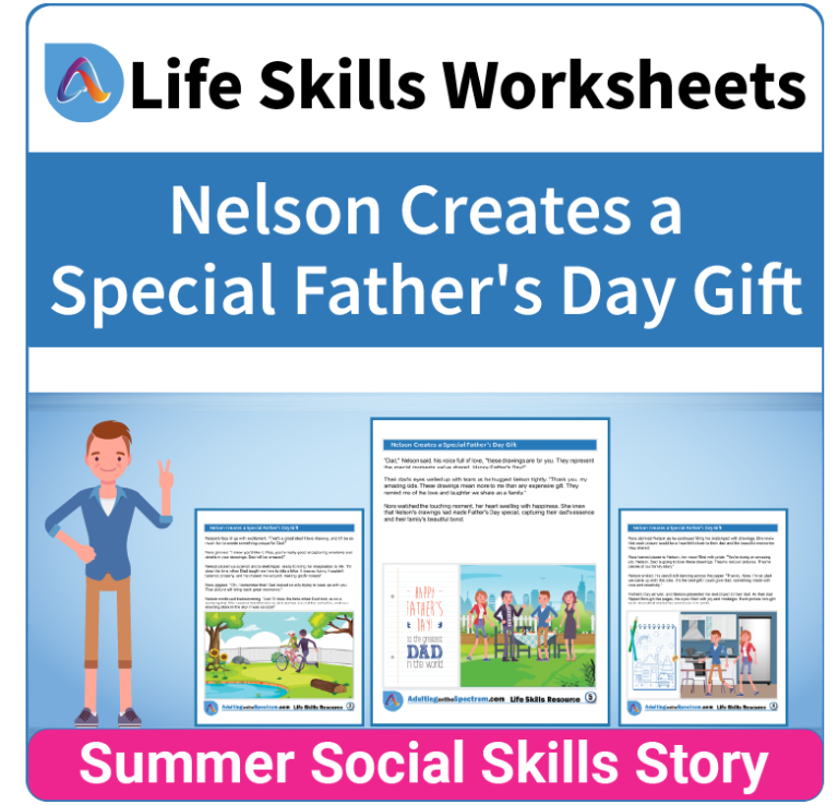 Join Nelson as he learns to create a special Father’s Day gift in this functional life skills story designed to help middle and high school students improve their social skills.