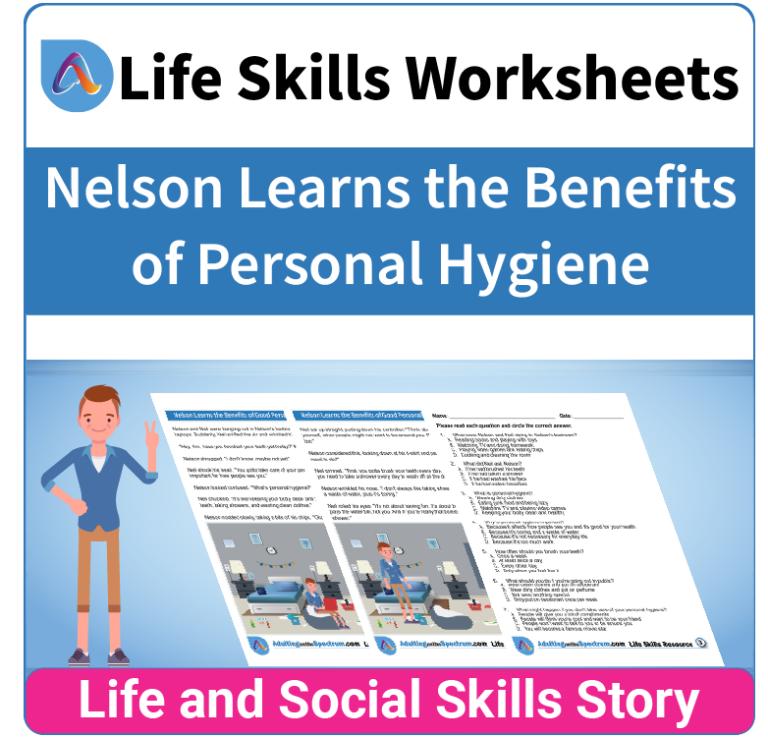 Nelson Learn the Benefits of Good Personal Hygiene is a social and life skills story designed to help middle and high school students improve independent living skills.